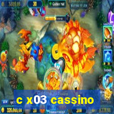 c x03 cassino